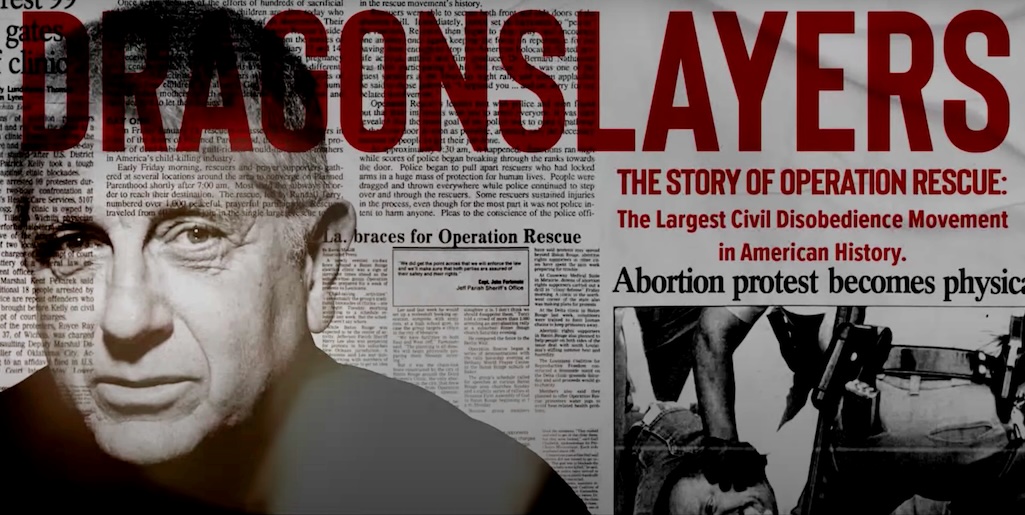 Dragonslayers | How the Operation Rescue Movement Brought Down Roe v Wade